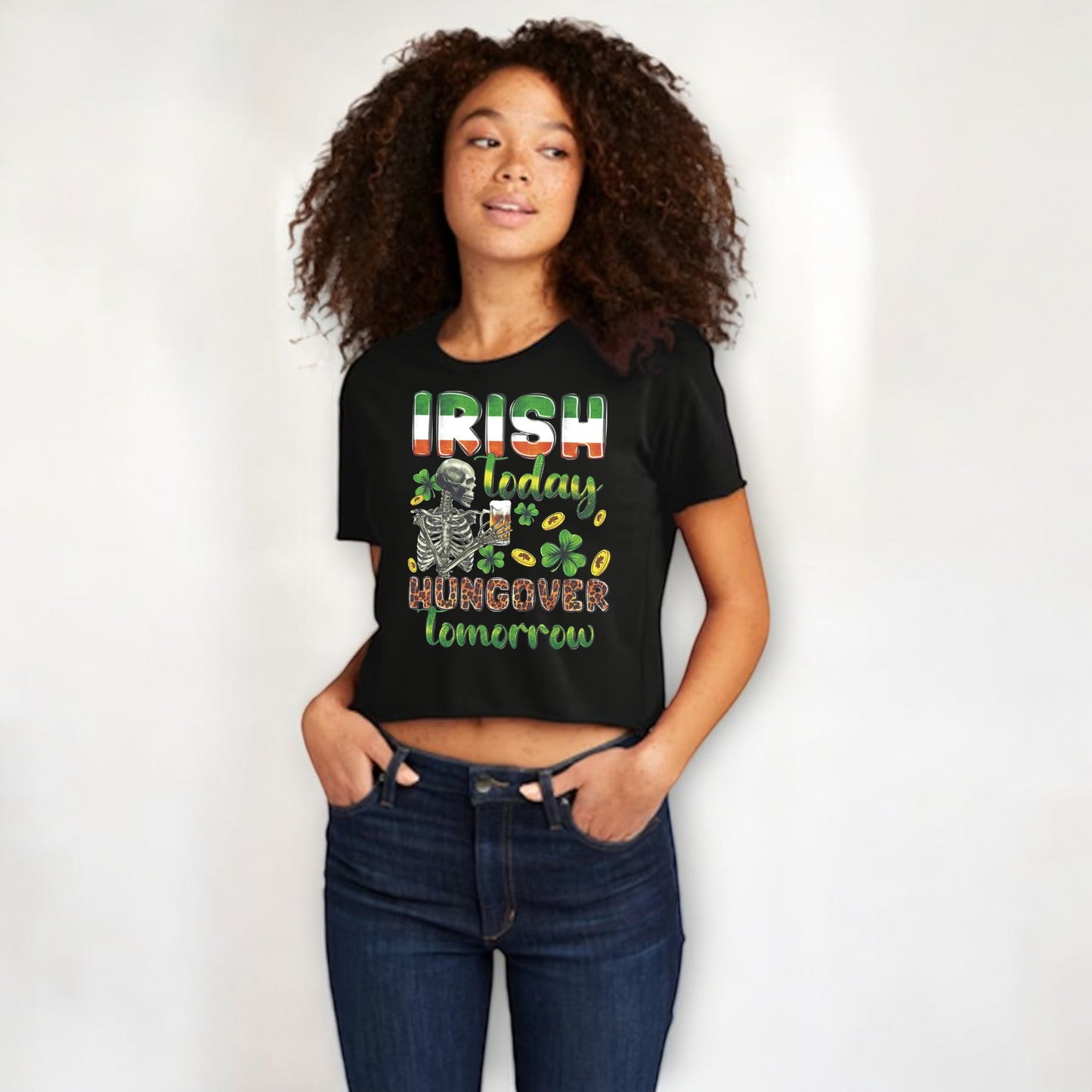 Irish Today Hungover Tomorrow Women's Cali Crop Black T-Shirt