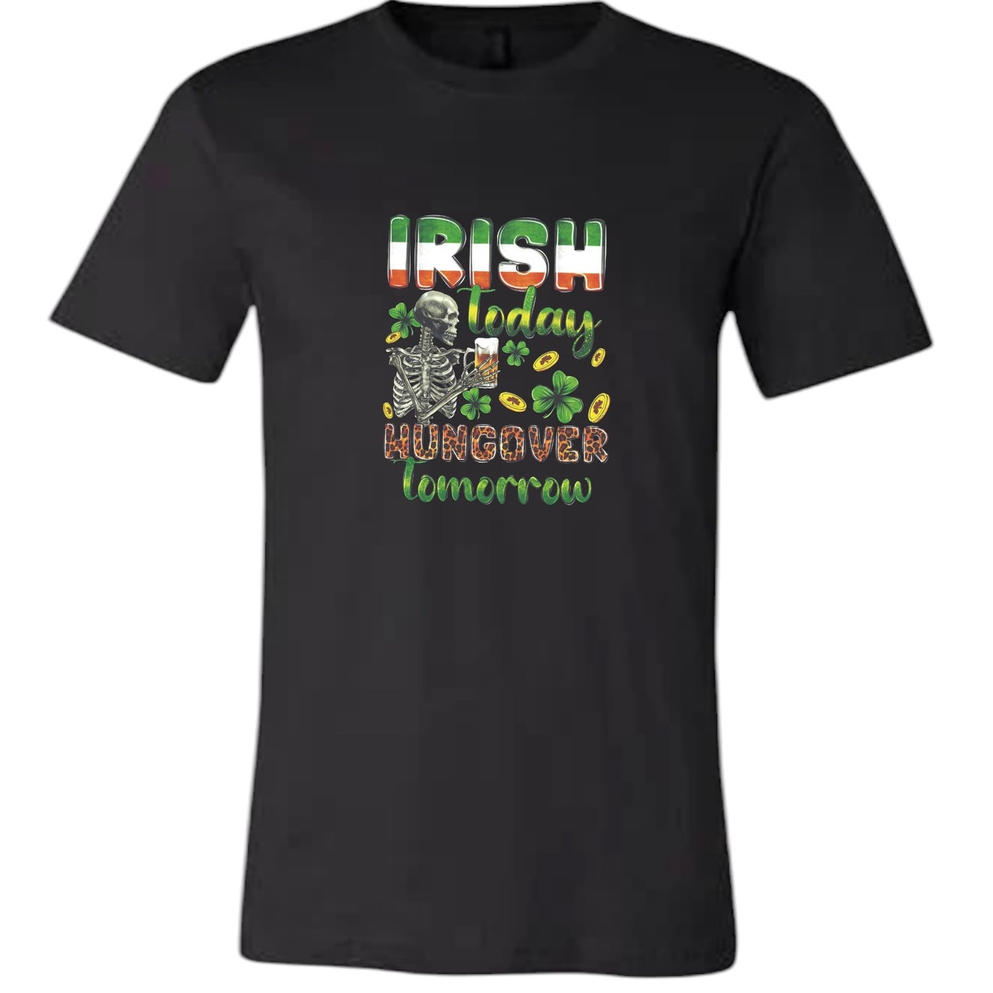 Irish Today Hungover Tomorrow Unisex Jersey T-Shirt