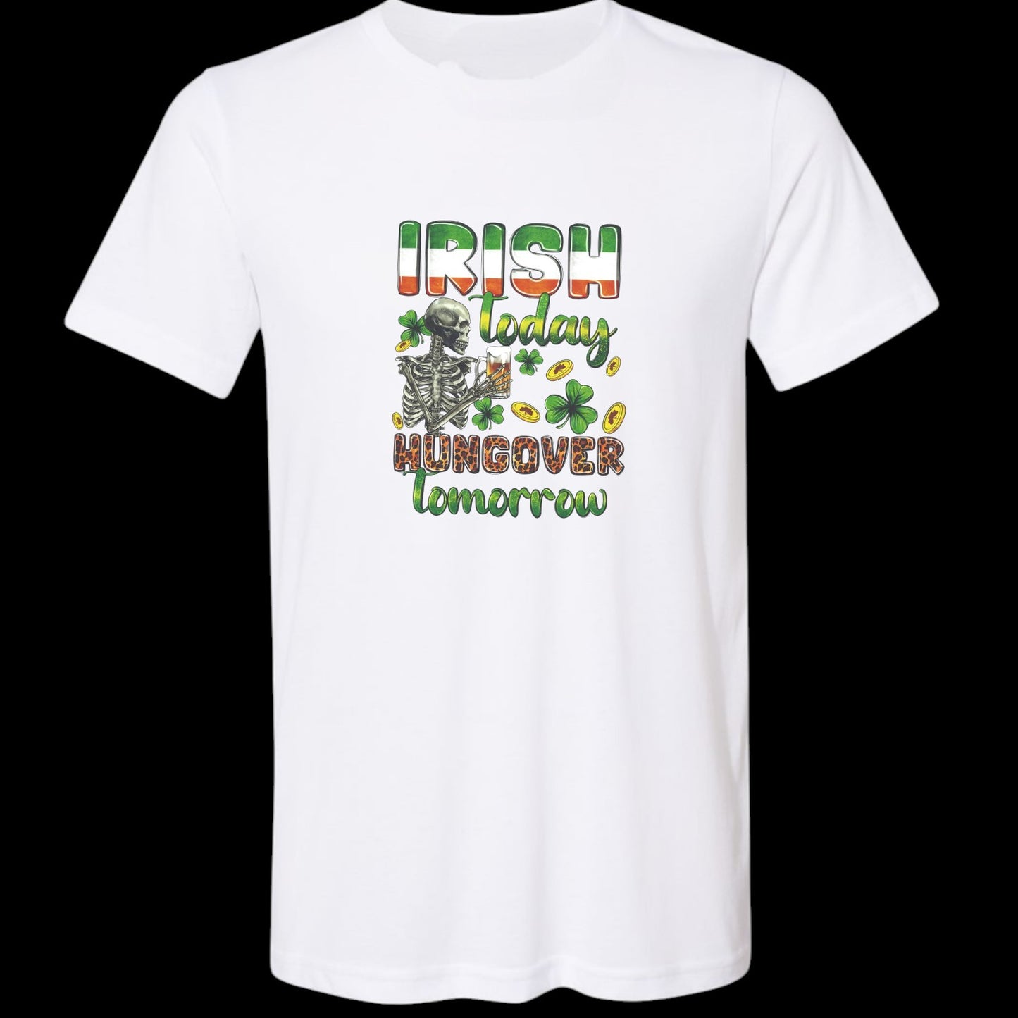 Irish Today Hungover Tomorrow Unisex Jersey T-Shirt